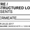 CENTRE / SUBSTRUCTURED LOSS presents  To Permeate  Exhibition at LiTE-HAUS Galerie + Projektraum on Berlin Art Grid